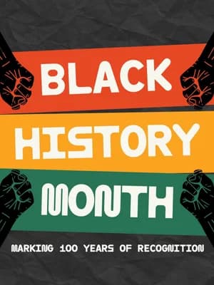 Black History Month — marking 100 years of recognition